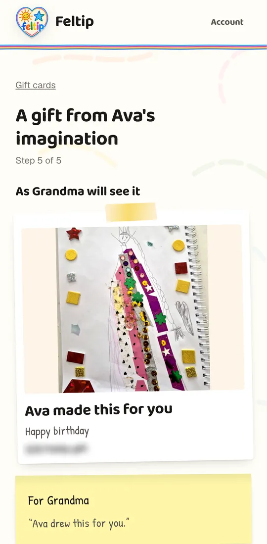 The gift card as Grandma will see it: Ava made this for you, happy birthday, with a note from the family.